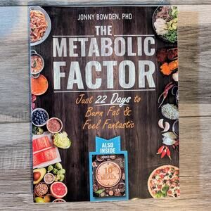 THE METABOLIC FACTOR - Just 22 Days to Burn Fat & Feel Fantastic